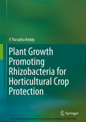 Plant Growth Promoting Rhizobacteria for Horticultural Crop Protection