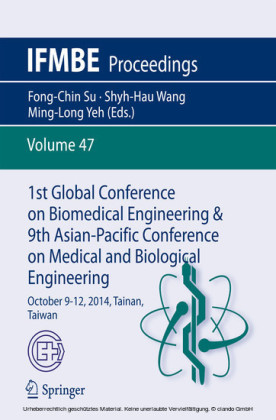 1st Global Conference on Biomedical Engineering & 9th Asian-Pacific Conference on Medical and Biological Engineering