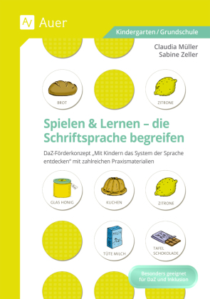 Spielen und Lernen - die Schriftsprache begreifen, m. 1 Beilage