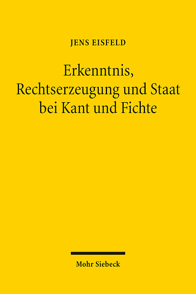 Erkenntnis, Rechtserzeugung und Staat bei Kant und Fichte main product photo
