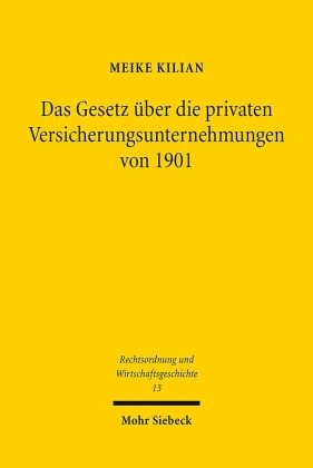 Das Gesetz über die privaten Versicherungsunternehmungen von 1901