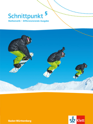 Schnittpunkt Mathematik 5. Differenzierende Ausgabe Baden-Württemberg