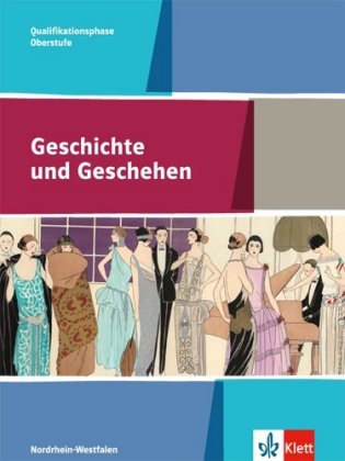 Geschichte und Geschehen Qualifikationsphase. Ausgabe Nordrhein-Westfalen und Schleswig-Holstein Gymnasium