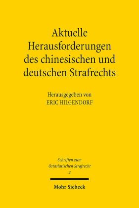 Aktuelle Herausforderungen des chinesischen und deutschen Strafrechts