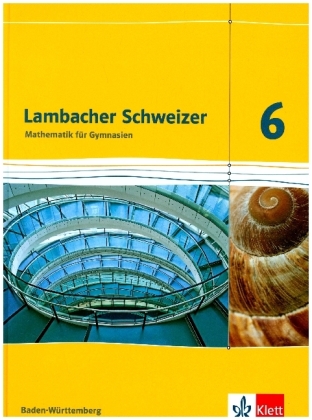Lambacher Schweizer Mathematik 6. Ausgabe Baden-Württemberg