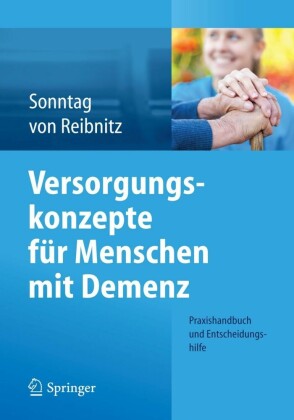 Versorgungskonzepte für Menschen mit Demenz