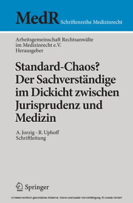 Standard-Chaos? Der Sachverständige im Dickicht zwischen Jurisprudenz und Medizin