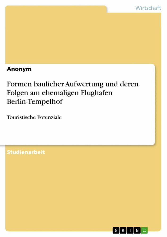 Formen baulicher Aufwertung und deren Folgen am ehemaligen Flughafen Berlin-Tempelhof main product photo