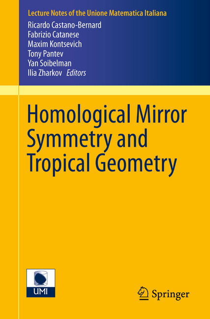 Homological Mirror Symmetry and Tropical Geometry main product photo