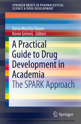 A Practical Guide to Drug Development in Academia