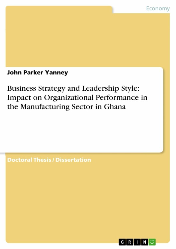 Business Strategy and Leadership Style: Impact on Organizational Performance in the Manufacturing Sector in Ghana main product photo