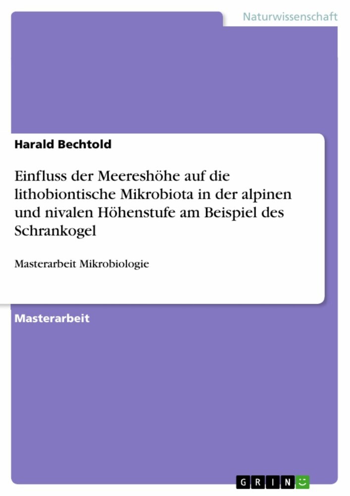 Einfluss der Meereshöhe auf die lithobiontische Mikrobiota in der alpinen und nivalen Höhenstufe am Beispiel des Schrankogel main product photo