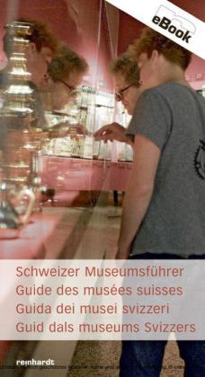 Schweizer Museumsführer / Guide des musées suisses / Guida dei musei svizzeri