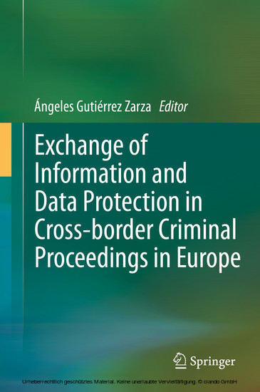 Exchange of Information and Data Protection in Cross-border Criminal Proceedings in Europe main product photo