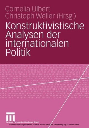 Konstruktivistische Analysen der internationalen Politik