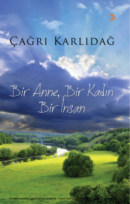 Bir Anne, Bir Kadin, Bir Insan