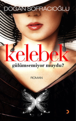 Kelebek Gülümsemiyor muydu?