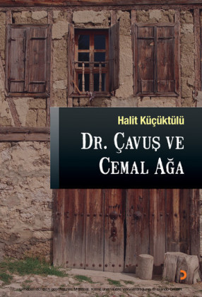 Dr. Çavus ve Cemal Aga