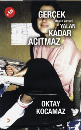 Gerçek ( hiçbir zaman ) Yalan Kadar Ac tmaz