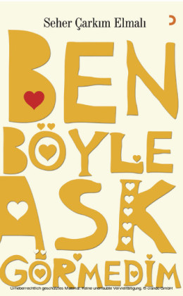Ben Böyle Ask Görmedim