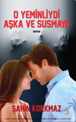 O Yeminliydi Aska ve Susmaya
