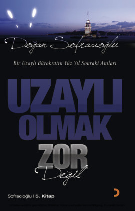 Uzayl Olmak Zor Degil