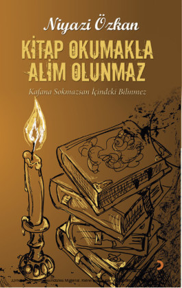 Kitap Okumakla Alim Olunmaz
