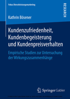 Kundenzufriedenheit, Kundenbegeisterung und Kundenpreisverhalten