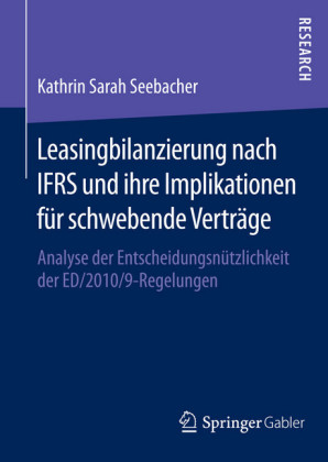 Leasingbilanzierung nach IFRS und ihre Implikationen für schwebende Verträge