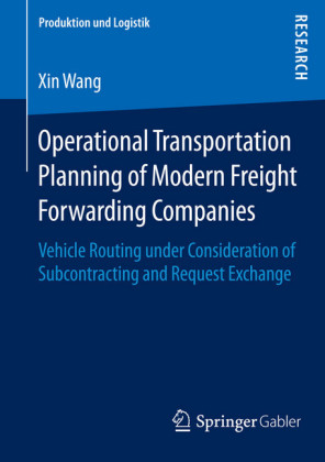 Operational Transportation Planning of Modern Freight Forwarding Companies