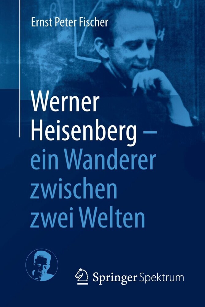 Werner Heisenberg - ein Wanderer zwischen zwei Welten main product photo