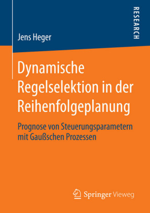 Dynamische Regelselektion in der Reihenfolgeplanung