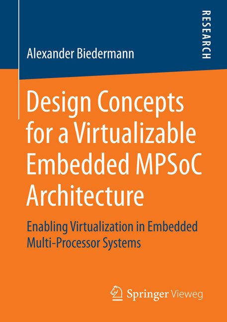 Design Concepts for a Virtualizable Embedded MPSoC Architecture main product photo