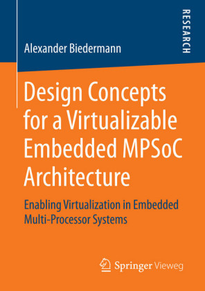Design Concepts for a Virtualizable Embedded MPSoC Architecture
