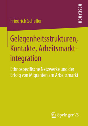 Gelegenheitsstrukturen, Kontakte, Arbeitsmarktintegration