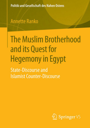 The Muslim Brotherhood and its Quest for Hegemony in Egypt
