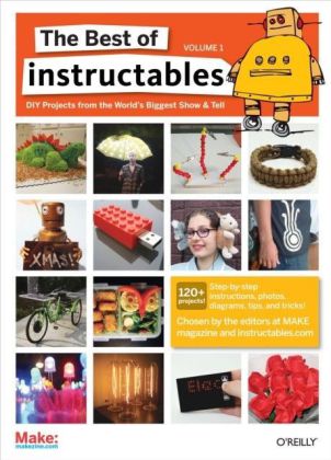 Best of Instructables. Vol.1
