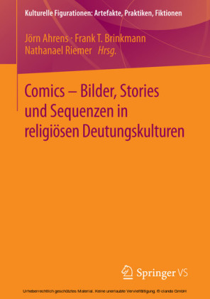 Comics - Bilder, Stories und Sequenzen in religiösen Deutungskulturen