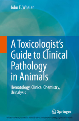 A Toxicologist's Guide to Clinical Pathology in Animals