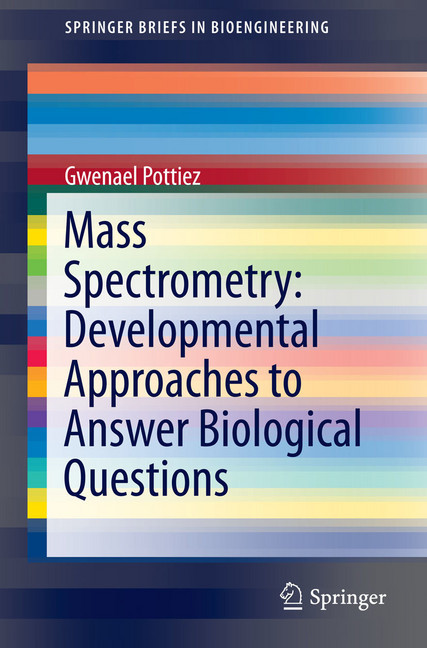 Mass Spectrometry: Developmental Approaches to Answer Biological Questions main product photo