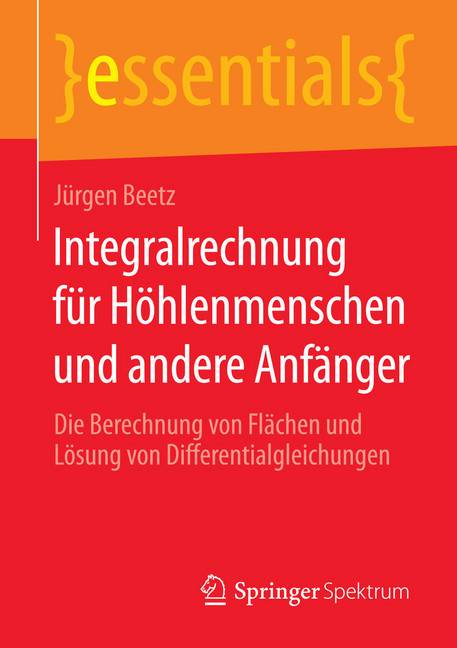 Integralrechnung für Höhlenmenschen und andere Anfänger main product photo