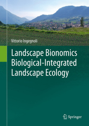 Landscape Bionomics Biological-Integrated Landscape Ecology
