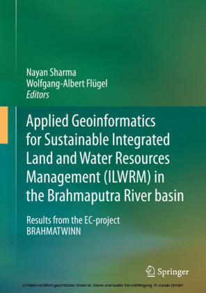 Applied Geoinformatics for Sustainable Integrated Land and Water Resources Management (ILWRM) in the Brahmaputra River basin