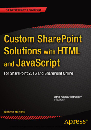Custom SharePoint Solutions with HTML and JavaScript