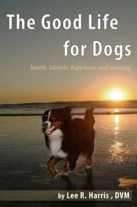 The Good Life For Dogs