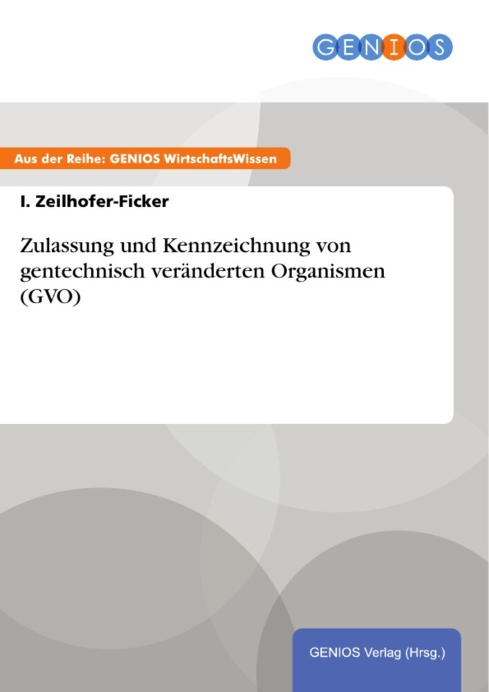 Zulassung und Kennzeichnung von gentechnisch veränderten Organismen (GVO) main product photo