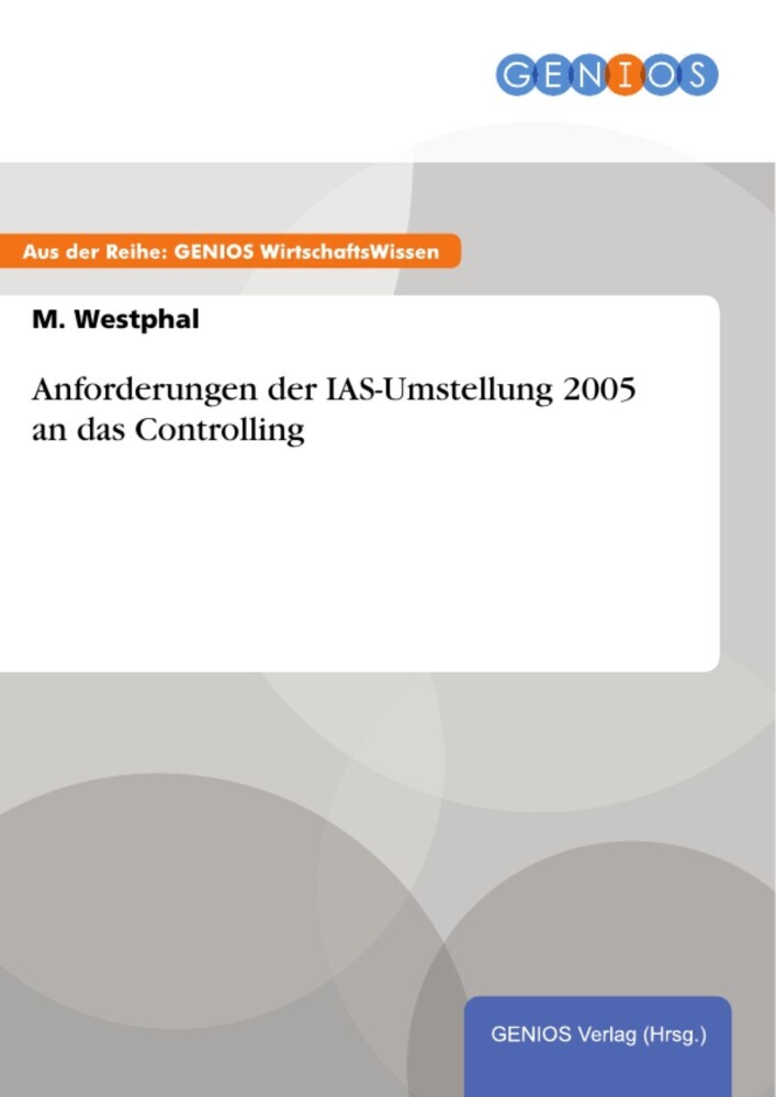 Anforderungen der IAS-Umstellung 2005 an das Controlling main product photo