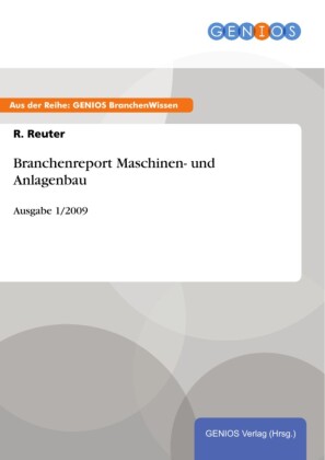 Branchenreport Maschinen- und Anlagenbau