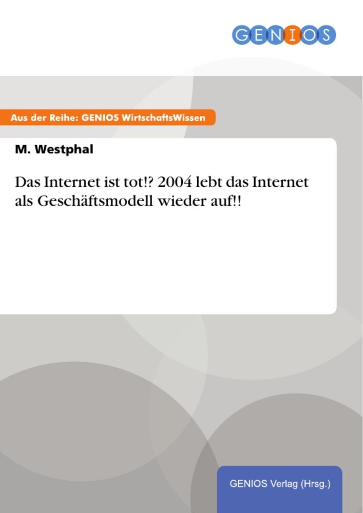 Das Internet ist tot!? 2004 lebt das Internet als Geschäftsmodell wieder auf!! main product photo