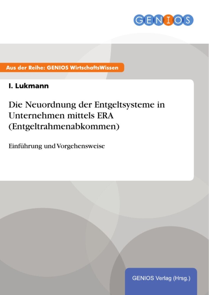Die Neuordnung der Entgeltsysteme in Unternehmen mittels ERA (Entgeltrahmenabkommen) main product photo